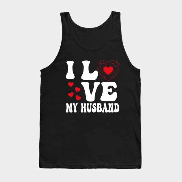 I Love My Husband Tank Top by AbstractA